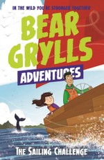Grylls, B: Bear Grylls Adventure 12: The Sailing Challenge