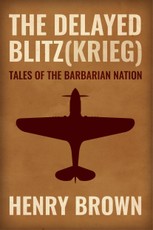 Barbarian Nation: The Delayed Blitz(Krieg)