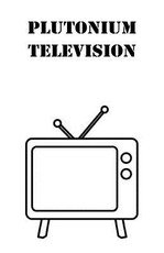 Plutonium Television