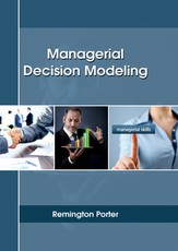 Managerial Decision Modeling