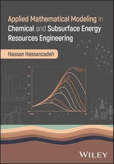 Applied Mathematical Modeling in Chemical and Subsurface Energy Resources Engineering