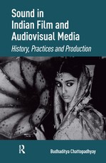Sound in Indian Film and Audiovisual Media