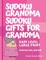Sudoku Grandma - Sudoku Gifts For Grandma - Grid size 4x4, 6x6 and 9x9, Easy Level Large Print