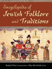 Patai, R: Encyclopedia of Jewish Folklore and Traditions