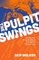 The Pulpit Swings