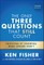 The Only Three Questions That Still Count