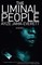 The Liminal People