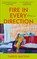 Fire in Every Direction