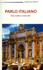 Parlo italiano. Italų kalbos vadovėlis