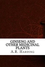 Ginseng and Other Medicinal Plants