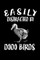 Easily Distracted By Dodo Birds