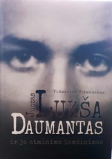 Juozas Lukša-Daumantas ir jo atminimo įamžinimas