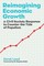 Reimagining Economic Growth