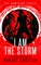 I Am the Storm