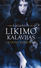 Likimo kalavijas. Raganius. 2 knyga