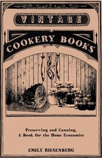 Preserving and Canning - A Book for the Home Economist