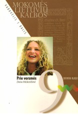 Prie versmės. Mokomės lietuvių kalbos. Vadovėlis 9 klasei (1 dalis)