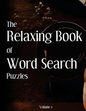 The Book Of Relaxing Word Search Puzzles Volume 1