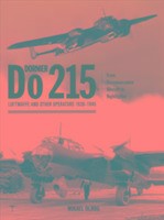 Dornier Do 215-Op: Germany's Strategic Reconnaissance Aircraft & Night Fighter