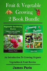 Fruit & Vegetable Growing - 2 Book Bundle