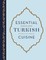 Essential Turkish Cuisine
