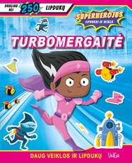 Turbomergaitė: superherojus