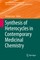 Synthesis of Heterocycles in Contemporary Medicinal Chemistry