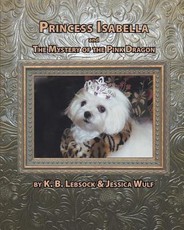 Princess Isabella and The Mystery of the Pink Dragon