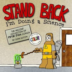 Stand back, I'm Doing a Science