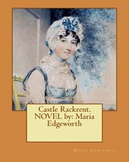 Castle Rackrent. NOVEL by