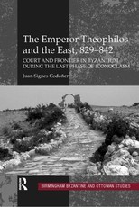 Codoñer, J: Emperor Theophilos and the East, 829-842
