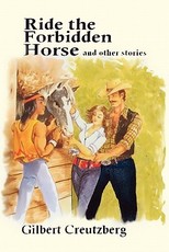 Ride The Forbidden Horse and Other Stories