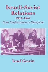 Govrin, Y: Israeli-Soviet Relations, 1953-1967