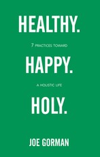 Healthy. Happy. Holy.