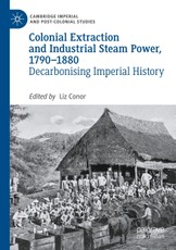 Colonial Extraction and Industrial Steam Power, 1790-1880