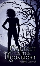 Caught in the Moonlight
