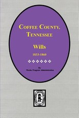 Coffee County, Tennessee Wills, 1833-1860.
