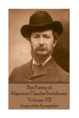 The Poetry of Algernon Charles Swinburne - Volume VII