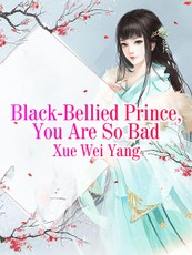 Black-Bellied Prince, You Are So Bad