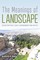 The Meanings of Landscape