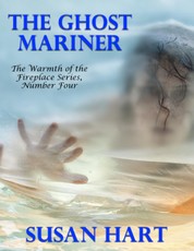 The Ghost Mariner - the Warmth of the Fireplace Series, Number Four