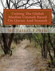 Uniting The Global Muslim Ummah Based On Quran And Sunnah