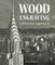 Wood Engraving - A Personal Approach