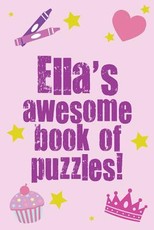 Ella's Awesome Book Of Puzzles!