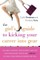 The Girl's Guide to Kicking Your Career Into Gear