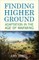 Finding Higher Ground