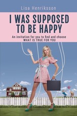 I Was Supposed To Be Happy