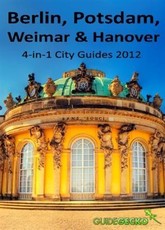 Berlin, Potsdam, Weimar and Hanover Travel Guide