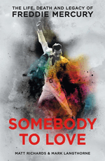 Somebody to Love: The Life, Death, and Legacy of Freddie Mercury