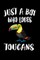 Just A Boy Who Loves Toucans